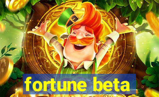 fortune beta